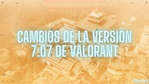 valorant ver. 7.07